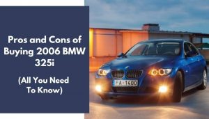 Top 10 Reasons To Buy (Or Avoid) A 2006 Bmw 325I - atg6nka